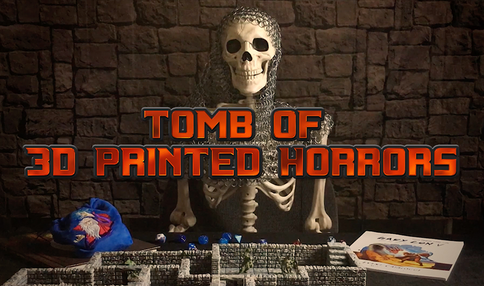 Tomb of 3D Printed Horrors