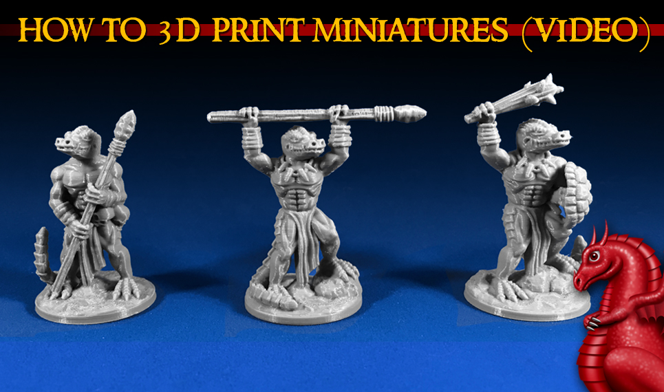 How to 3D Print Miniatures (Video)